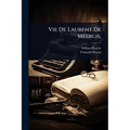 Vie De Laurent De MÃ(c)dicis,