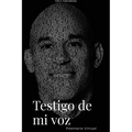 Testigo de mi voz: Poemario Virtual