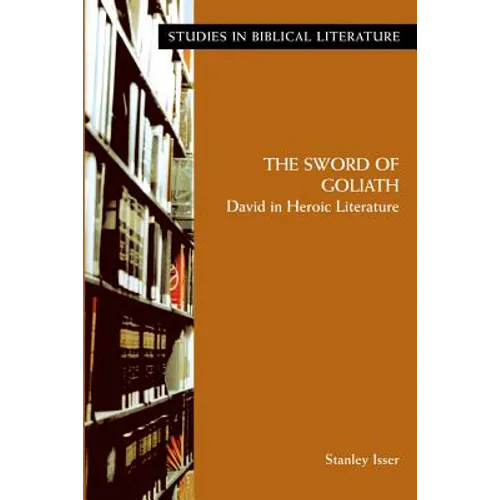 The Sword of Goliath: David in Heroic Literature