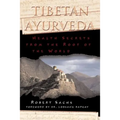 Tibetan Ayurveda: Health Secrets from the Roof of the World