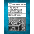 The law of executors and administrators.