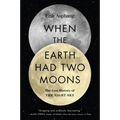 When the Earth Had Two Moons