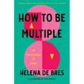 How to Be Multiple: The Philosophy of Twins