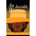An Invisible Woman