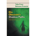 Elin Olausson's Shadow Paths