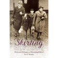 Skirting History: Holocaust Refugee to Dissenting Citizen