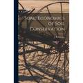 Some Economics of Soil Conservation