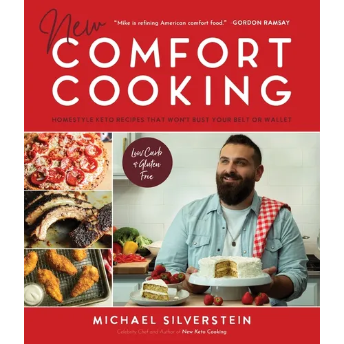 New Comfort Cooking: Homestyle Keto Recipes That Won't Bust Your Belt or Wallet