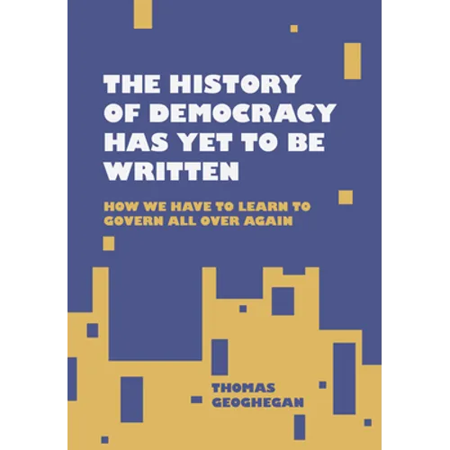 The History of Democracy Has Yet to Be Written