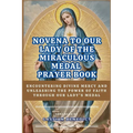 Novena to Our Lady of the Miraculous Medal: Encountering Divine Mercy And Unleashing The Power Of Faith Through Our Lady's Medal