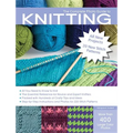 The Complete Photo Guide to Knitting, 2nd Edition: *All You Need to Know to Knit *The Essential Reference for Novice and Expert Knitters *Packed with