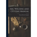 Arc Welding and Cutting Manual