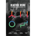 Beautiful Rising: Creative Resistance from the Global South