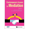 Contemporary Issues in Mediation - Volume 9