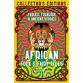 African Folk & Fairy Tales: Fables, Folklore & Ancient Stories