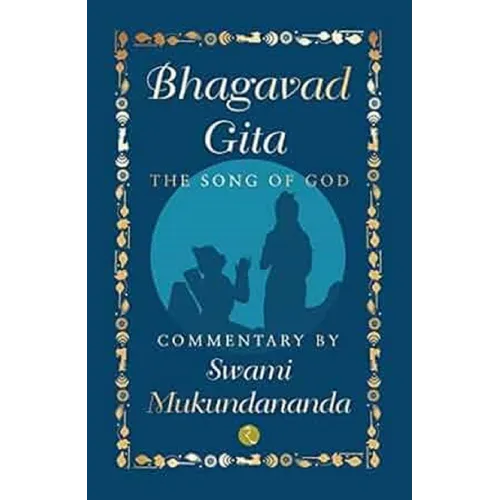 Bhagavad Gita: The Song of God