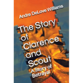 The Story of Clarence and Scout: A Story of Betrayal