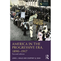 America in the Progressive Era, 1890-1917