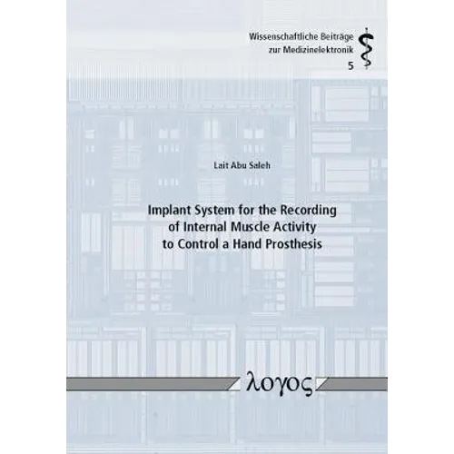 Implant System for the Recording of Internal Muscle Activity to Control a Hand Prosthesis