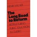 The Long Road to Reform: Restructuring Public Education in Quebec