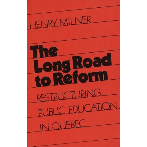 The Long Road to Reform: Restructuring Public Education in Quebec
