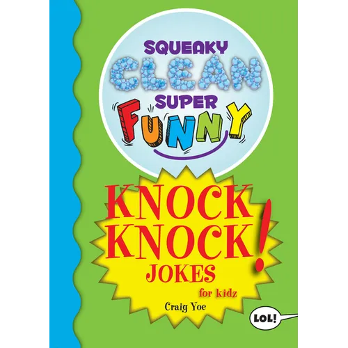 Squeaky Clean Super Funny Knock Knock Jokes for Kidz: (Things to Do at Home, Learn to Read, Jokes & Riddles for Kids)