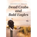 Dead Crabs and Bald Eagles