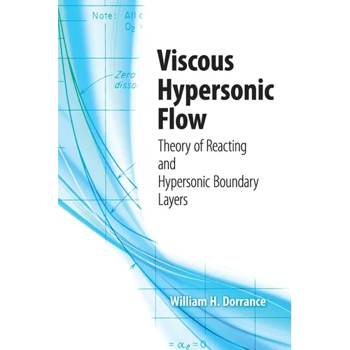 Viscous Hypersonic Flow: Theory of Reacting and Hypersonic Boundary Layers