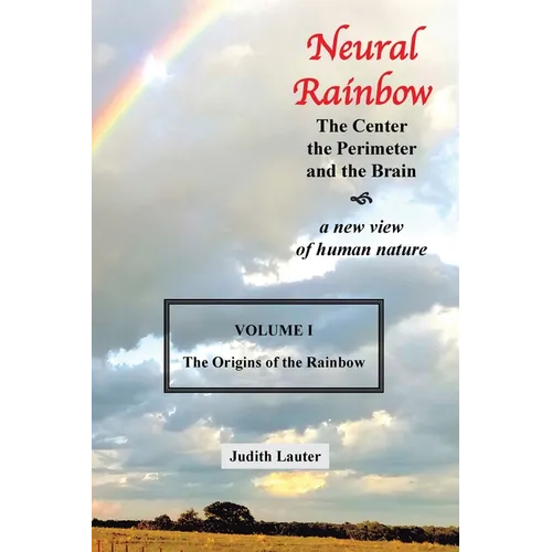 Neural Rainbow: The Center the Perimeter and the Brain