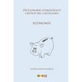 Economía: Diccionario etimológico crítico del Castellano