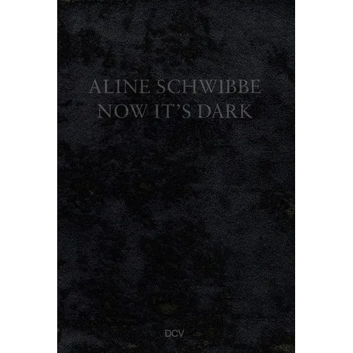 Aline Schwibbe - Now It's Dark