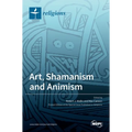Art, Shamanism and Animism