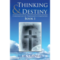 Thinking & Destiny: Chronicles of Thoughts Completed: Book 1
