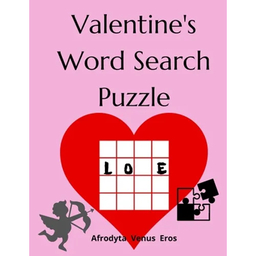 Valentine's Word Search Puzzle: 52 Valentine's Word Search Puzzle in Solution Book, Sweet Love Words as Gift for Adults, Kids and Teens. Delicious Fun