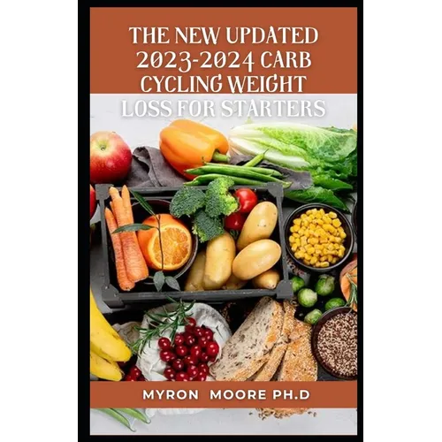 The New Updated 2023-2024 Carb Cycling Weight Loss for Starters