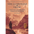 The Guardians of Erum and the Calamitous Child of Socotra