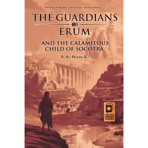 The Guardians of Erum and the Calamitous Child of Socotra