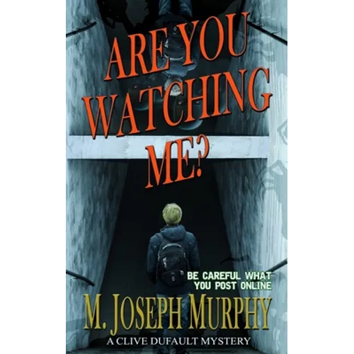 Are You Watching Me?: A Clive Dufault Mystery