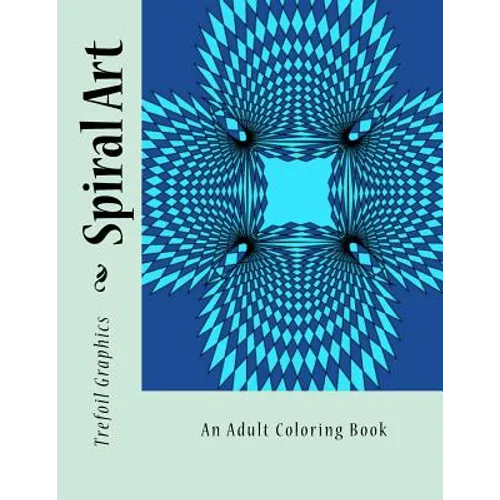 Spiral Art: An Adult Coloring Book