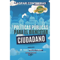Políticas Públicas para el Bienestar Ciudadano: Gestionar desde la ternura