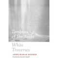 Tombeau of Ibn Arabi and White Traverses