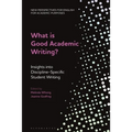 What Is Good Academic Writing?: Insights Into Discipline-Specific Student Writing