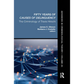 Fifty Years of Causes of Delinquency, Volume 25: The Criminology of Travis Hirschi