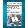 The principles of the American Law of contracts at law and in equity.
