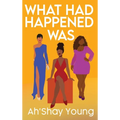 What Had Happened Was