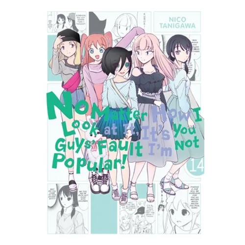 No Matter How I Look at It, It's You Guys' Fault I'm Not Popular!, Vol. 14: Volume 14