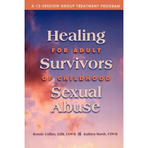 Healing for Adult Survivors of Childhood Sexual Abuse