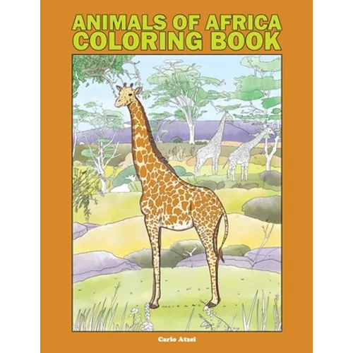 Animals of Africa Coloring Book: 25 Realistic Coloring Pages Featuring 100 African Species