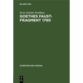Goethes Faust-Fragment 1790: Eine Buchkundliche Untersuchung