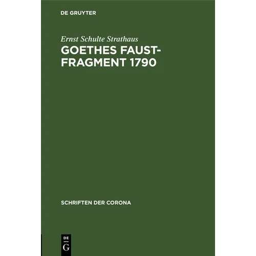 Goethes Faust-Fragment 1790: Eine Buchkundliche Untersuchung